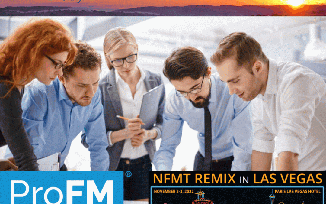 Going to NFMT Remix in Las Vegas? Attend Our “Blended” 1-Day  ProFM® Credential Course November 1, 2022!