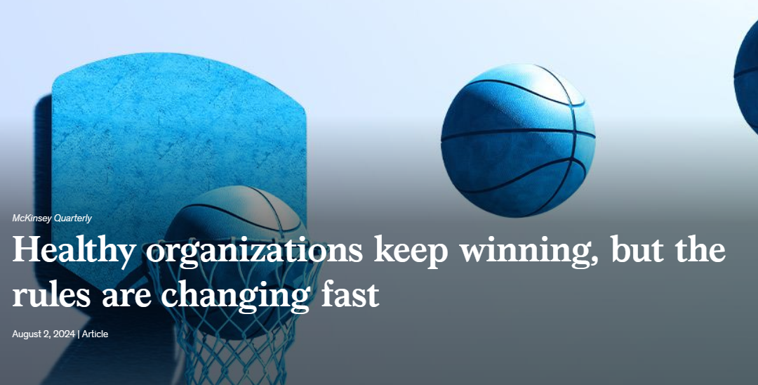 Healthy organizations keep winning, but the rules are changing fast