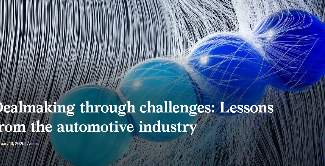 Dealmaking through challenges: Lessons from the automotive industry